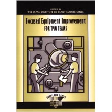 Focused Equipment Improvement for TPM Teams